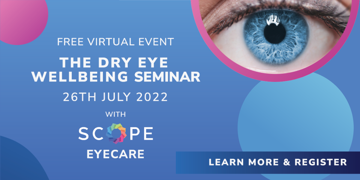 Dry Eye Wellbeing Seminar For Patients 2022 Scope Eyecare
